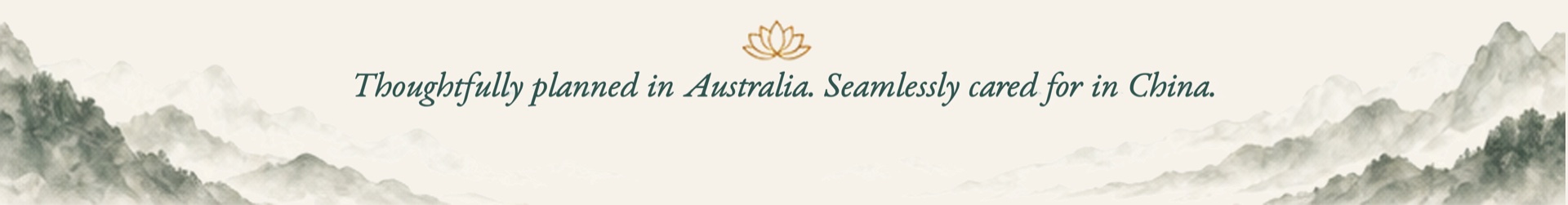 Thoughtfully planned in Australia. Seamlessly cared for in China.